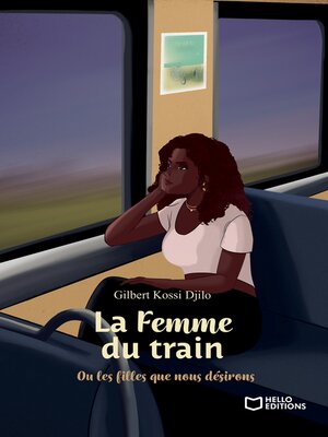 cover image of La Femme du train--Ou les filles que nous désirons
